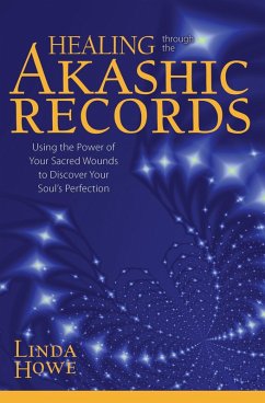 Healing Through the Akashic Records (eBook, ePUB) - Howe, Linda