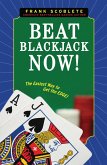 Beat Blackjack Now! (eBook, PDF) Beat Blackjack Now! (eBook, PDF)