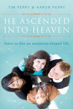 He Ascended into Heaven (eBook, ePUB) - Perry, Tim; Perry, Aaron