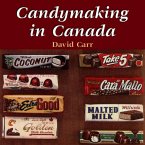 Candymaking in Canada (eBook, ePUB)