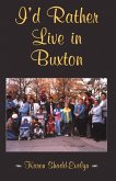 I'd Rather Live in Buxton (eBook, ePUB)