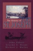 The History of Fort St. Joseph (eBook, ePUB)