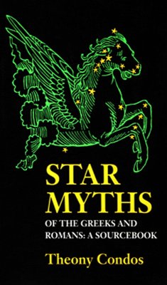 Star Myths of the Greeks and Romans (eBook, ePUB) - Condos, Theony