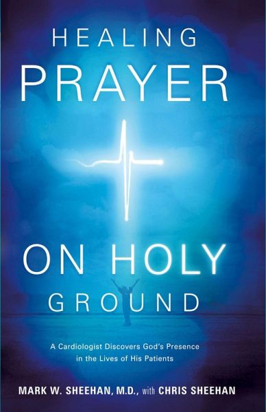 Healing Prayer on Holy Ground (eBook, ePUB) Healing Prayer on Holy Ground (eBook, ePUB)