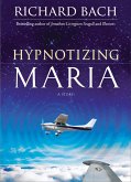 Hypnotizing Maria (eBook, ePUB) Hypnotizing Maria (eBook, ePUB)