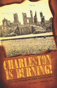 Charleston is Burning! (eBook, ePUB) - Jr., Daniel J. Crooks