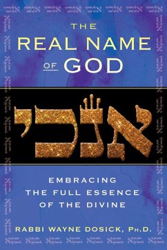 The Real Name of God (eBook, ePUB) - Dosick, Rabbi Wayne