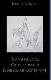 Transnational Catholicism in Post-Communist Europe (eBook, ePUB)