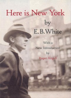 Here is New York (eBook, ePUB) - White, E. B.