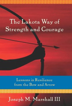 Cover The Lakota Way of Strength and Courage (eBook, ePUB)