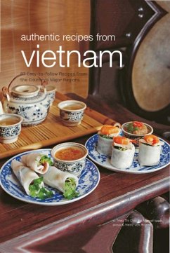 Authentic Recipes from Vietnam (eBook, ePUB) - Choi, Trieu Thi; Isaak, Marcel