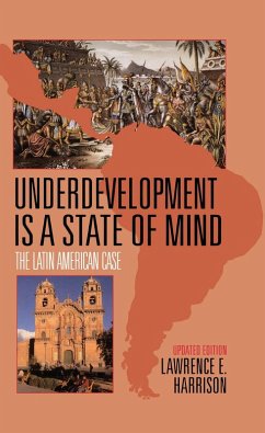 Underdevelopment Is a State of Mind (eBook, ePUB) - Harrison, Lawrence E.