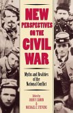 New Perspectives on the Civil War (eBook, ePUB) New Perspectives on the Civil War (eBook, ePUB)