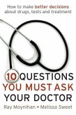 Ten Questions You Must Ask Your Doctor (eBook, ePUB)