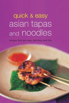 Quick & Easy Asian Tapas and Noodles (eBook, ePUB)