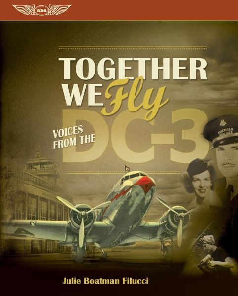 Together We Fly: Voices from the DC-3 (eBook, PDF)