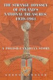 The Strange Odyssey of Poland's National Treasures, 1939-1961 (eBook, ePUB) The Strange Odyssey of Poland's National Treasures, 1939-1961 (eBook, ePUB)
