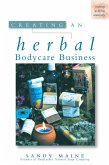 Creating an Herbal Bodycare Business (eBook, ePUB)
