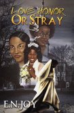 Love, Honor or Stray: (eBook, ePUB) Love, Honor or Stray: (eBook, ePUB)