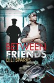 Between Friends (eBook, ePUB) Between Friends (eBook, ePUB)