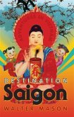 Destination Saigon (eBook, ePUB)