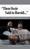 &quote;Then Ozzie Said to Harold. . .&quote; (eBook, ePUB)