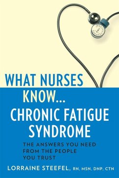 What Nurses Know...Chronic Fatigue Syndrome (eBook, ePUB) - Steefel, Lorraine