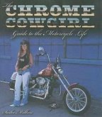 The Chrome Cowgirl Guide to the Motorcycle Life (eBook, ePUB)