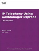 IP Telephony Using CallManager Express Lab Portfolio (eBook, PDF)