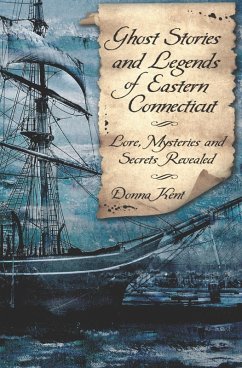 Cover Ghost Stories and Legends of Eastern Connecticut (eBook, ePUB)