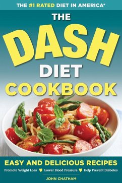 The DASH Diet Health Plan Cookbook (eBook, ePUB) - Chatham, John