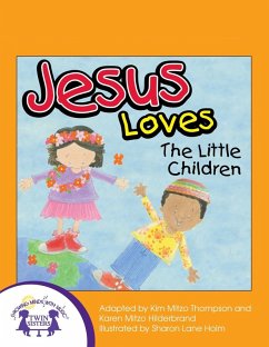 Jesus Loves The Little Children (eBook, PDF) - Hilderbrand, Karen Mitzo; Thompson, Kim Mitzo