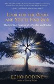 Look for the Good and You'll Find God (eBook, ePUB)