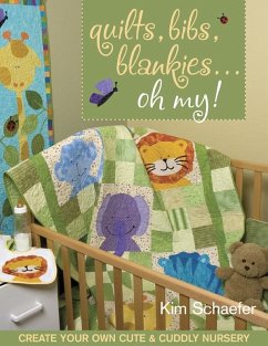 Quilts Bibs Blankies Oh My (eBook, PDF) - Schaefer, Kim