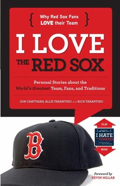 I Love the Red Sox/I Hate the Yankees (eBook, ePUB) - Chattman, Jon; Tarantino, Allie; Tarantino, Rich