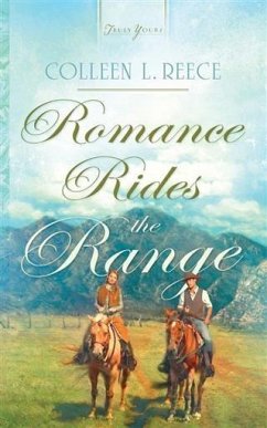 Romance Rides the Range (eBook, ePUB) - Reece, Colleen L.