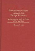 Revolutionary States, Leaders, and Foreign Relations (eBook, PDF)