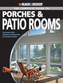 Black & Decker The Complete Guide to Porches & Patio Rooms (eBook, ePUB)