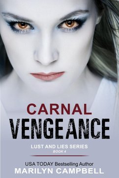 Carnal Vengeance (Lust and Lies Series, Book 4) (eBook, ePUB) - Campbell, Marilyn