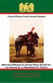 Memoires Militaires Du General Baron Boulart Sur Les Guerres De La Republique Et La Empire. (eBook, ePUB)