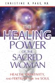 The Healing Power of the Sacred Woman (eBook, ePUB)