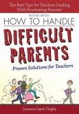 How to Handle Difficult Parents (eBook, ePUB)