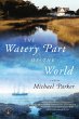 The Watery Part of the World (eBook,... - Bild 1