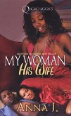 My Woman His Wife (eBook, ePUB) My Woman His Wife (eBook, ePUB)