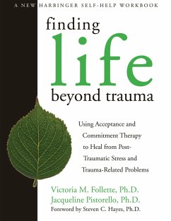 Finding Life Beyond Trauma (eBook, ePUB) - Follette, Victoria