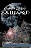 Ghosts of the SouthCoast (eBook, ePUB) Ghosts of the SouthCoast (eBook, ePUB)
