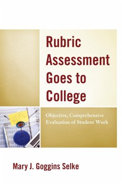Rubric Assessment Goes to College (eBook, ePUB) - Selke, Mary J. Goggins