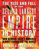 The Rise and Fall of the Second Largest Empire in History (eBook, ePUB)