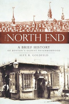 Cover North End: A Brief History of Boston's Oldest Neighborhood (eBook, ePUB)