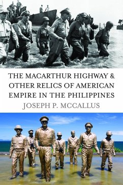 Cover MacArthur Highway and Other Relics of American Empire in the Philippines (eBook, ePUB)
